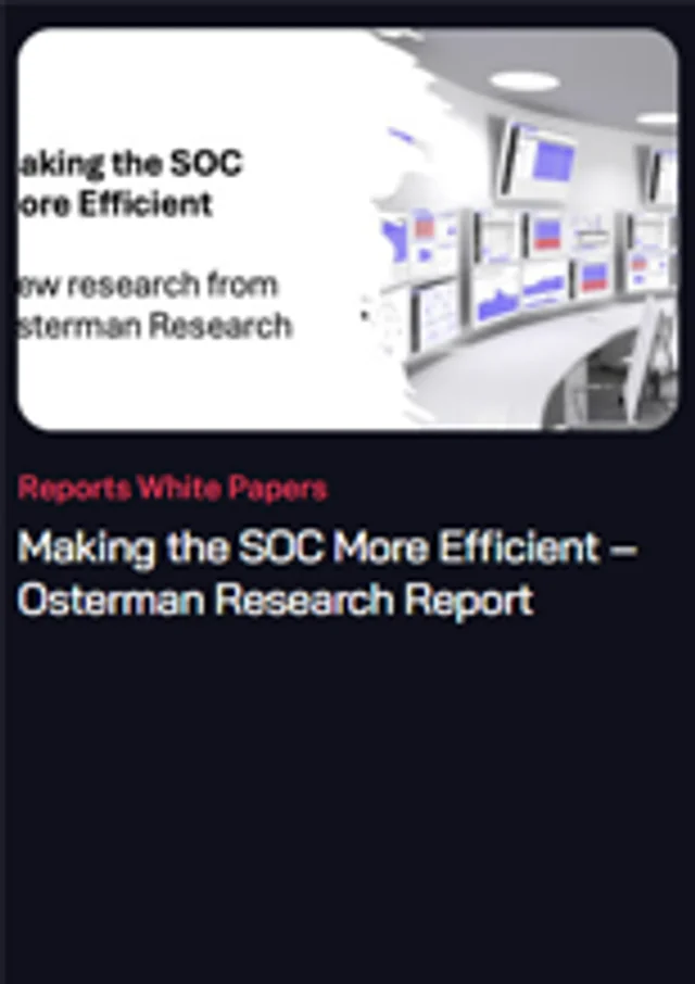 Making the SOC More Efficient – Osterman Research Report