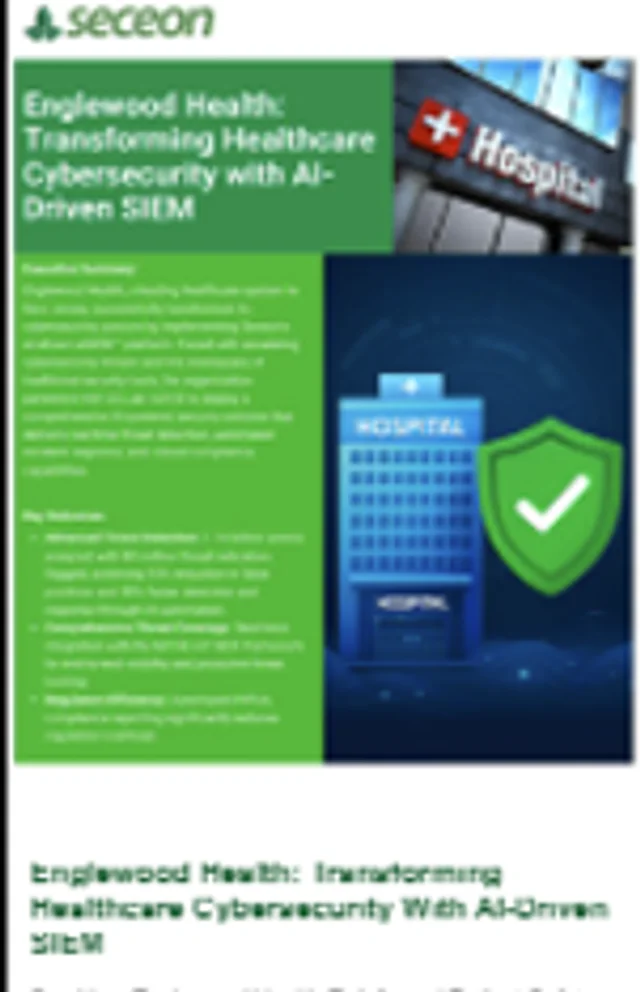 See How Englewood Health Reinforced Patient Safety and Compliance With Seceon's AI-Driven SIEM
